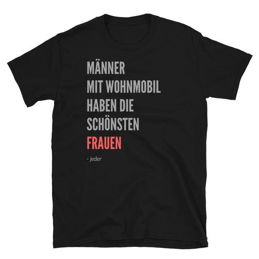 Männer mit Wohnmobil haben die schönsten Frauen | Unisex-T-Shirt