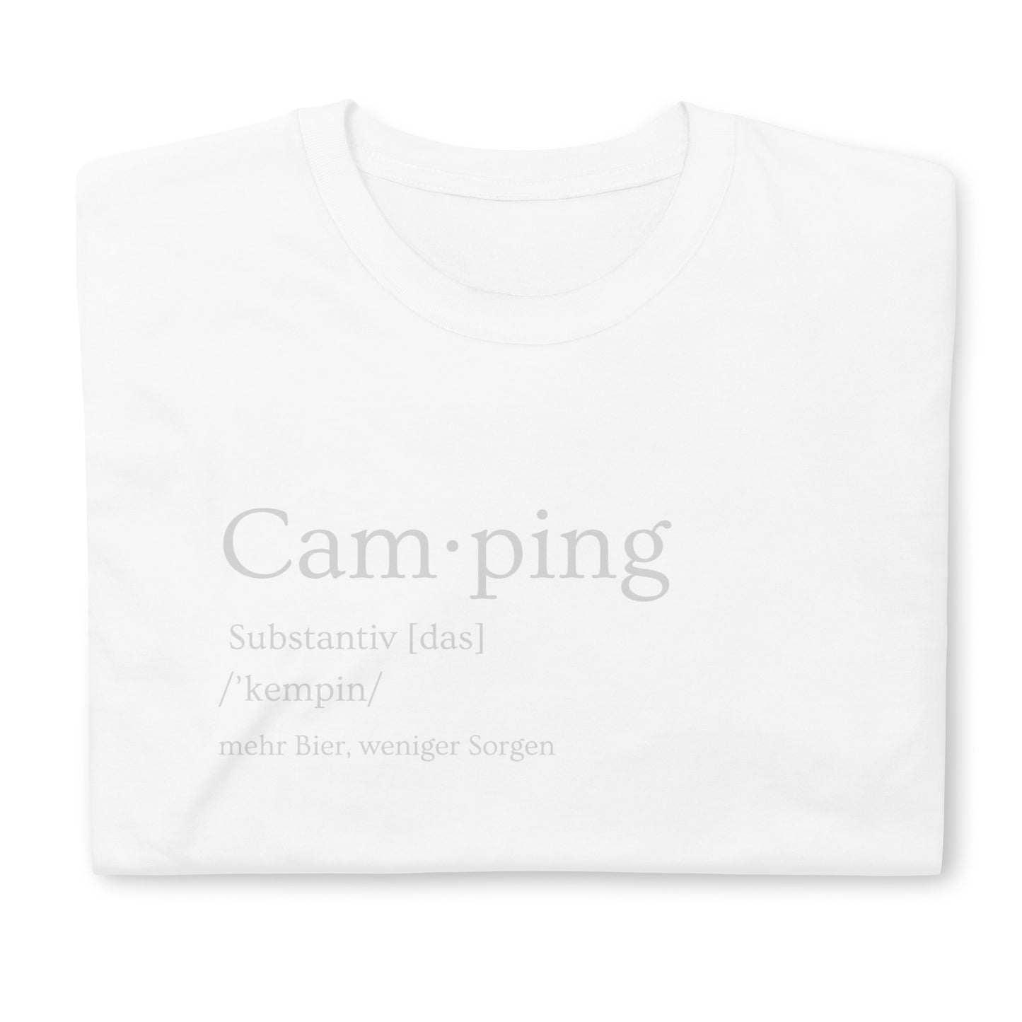 Camping - Mehr Bier, weniger Sorgen | Unisex-T-Shirt