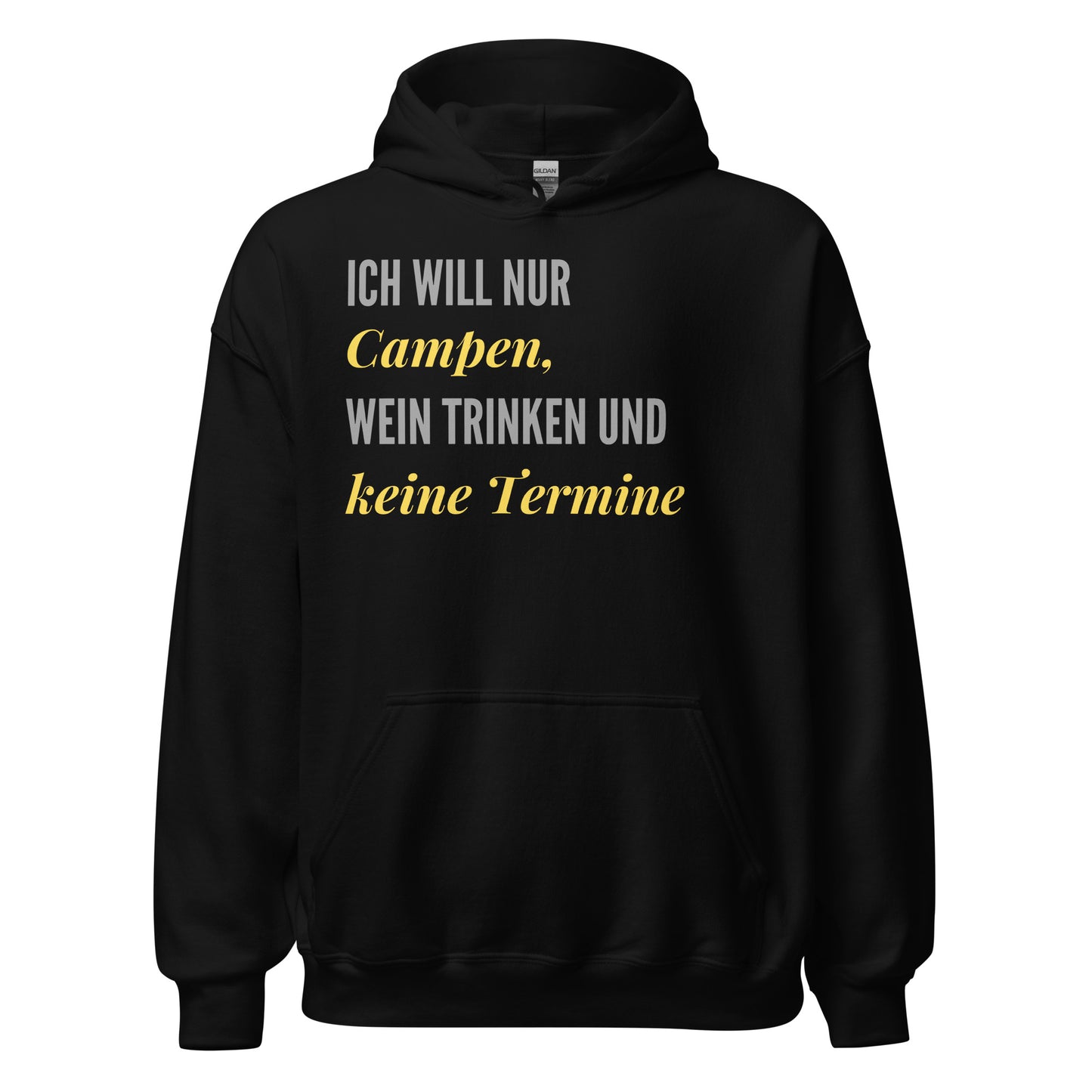 Ich will nur Campen, Wein trinken und keine Termine | Unisex-Hoodie