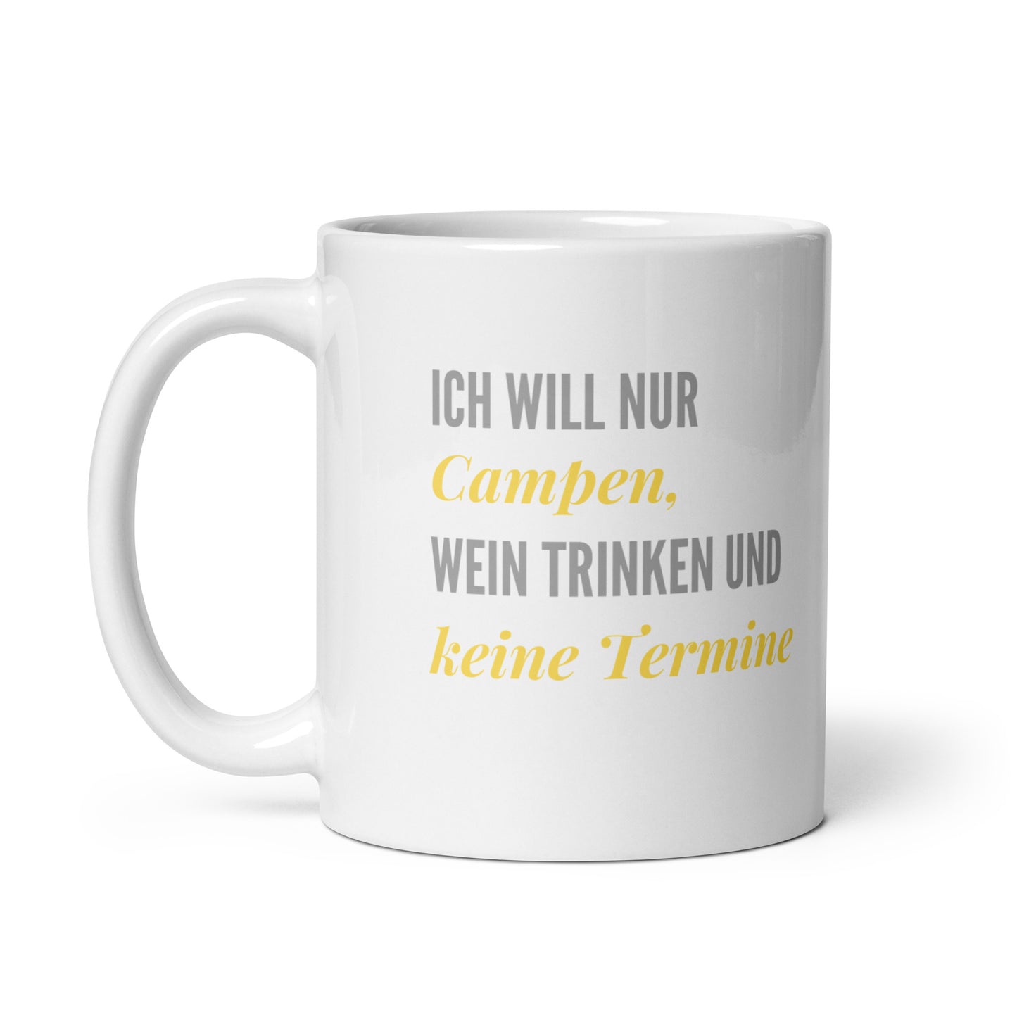 Ich will nur Campen, Wein trinken und keine Termine | Tasse