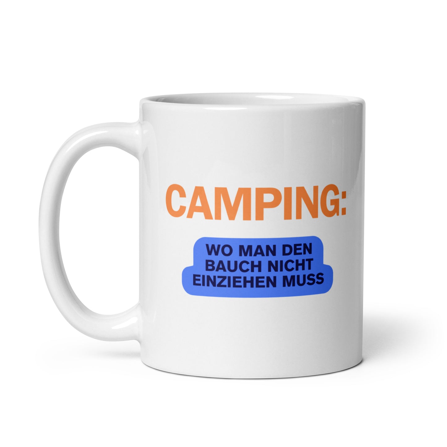 Camping - Wo man den Bauch nicht einziehen muss | Tasse