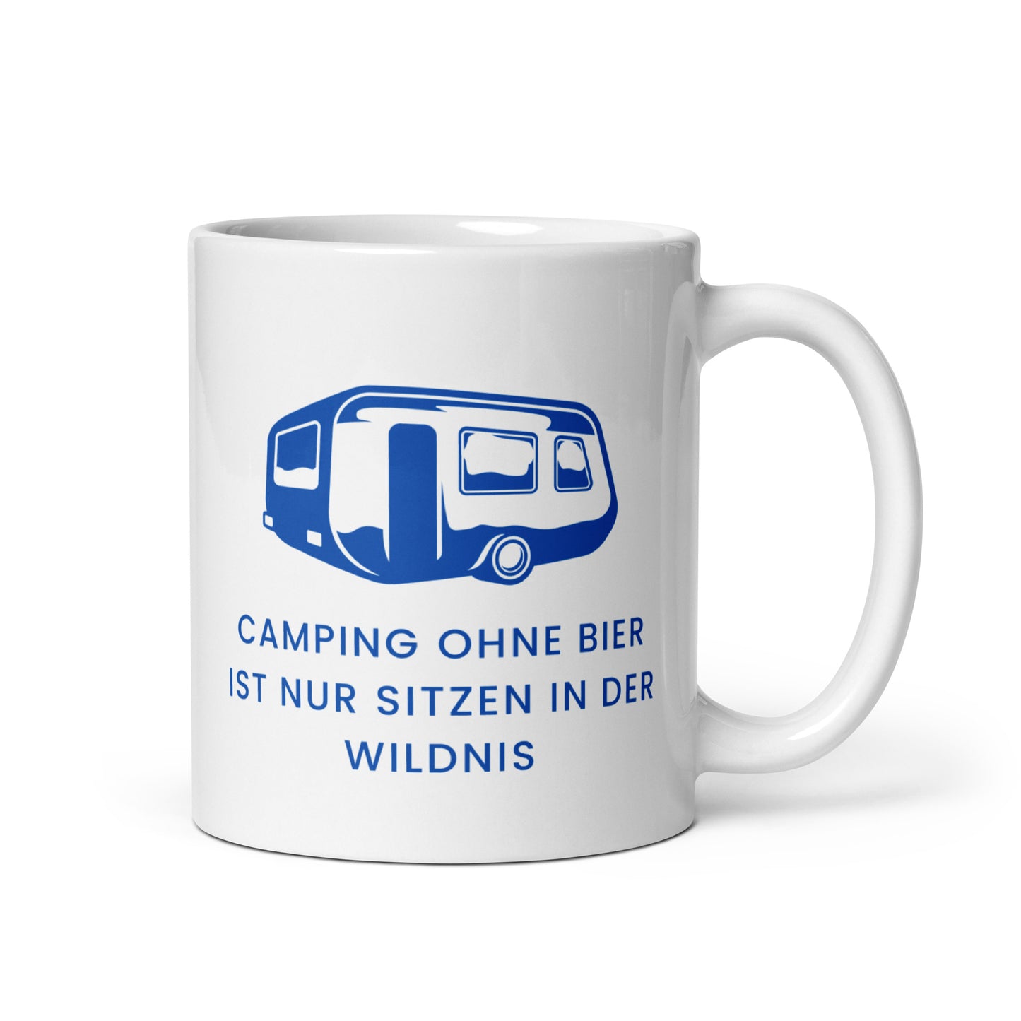 Camping ohne Bier ist nur sitzen in der Wildnis | Tasse