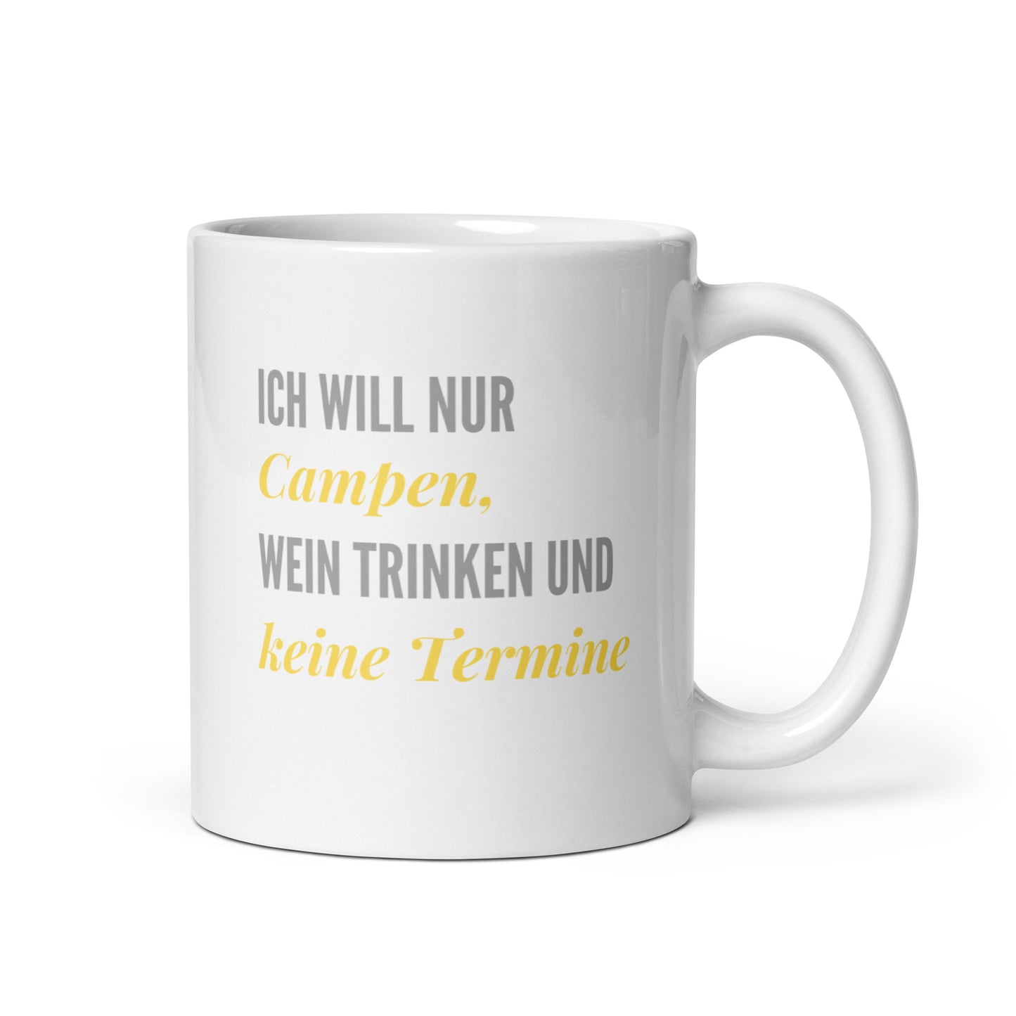 Ich will nur Campen, Wein trinken und keine Termine | Tasse