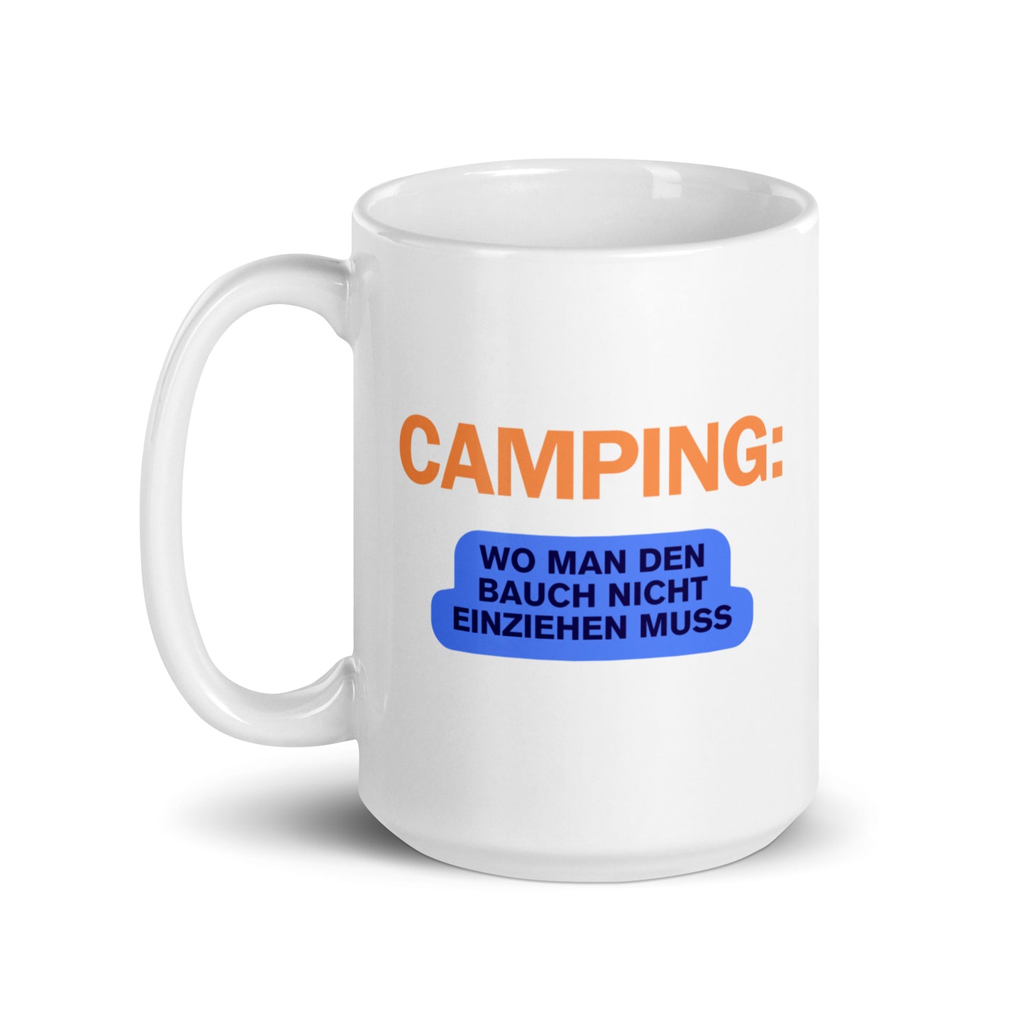 Camping - Wo man den Bauch nicht einziehen muss | Tasse