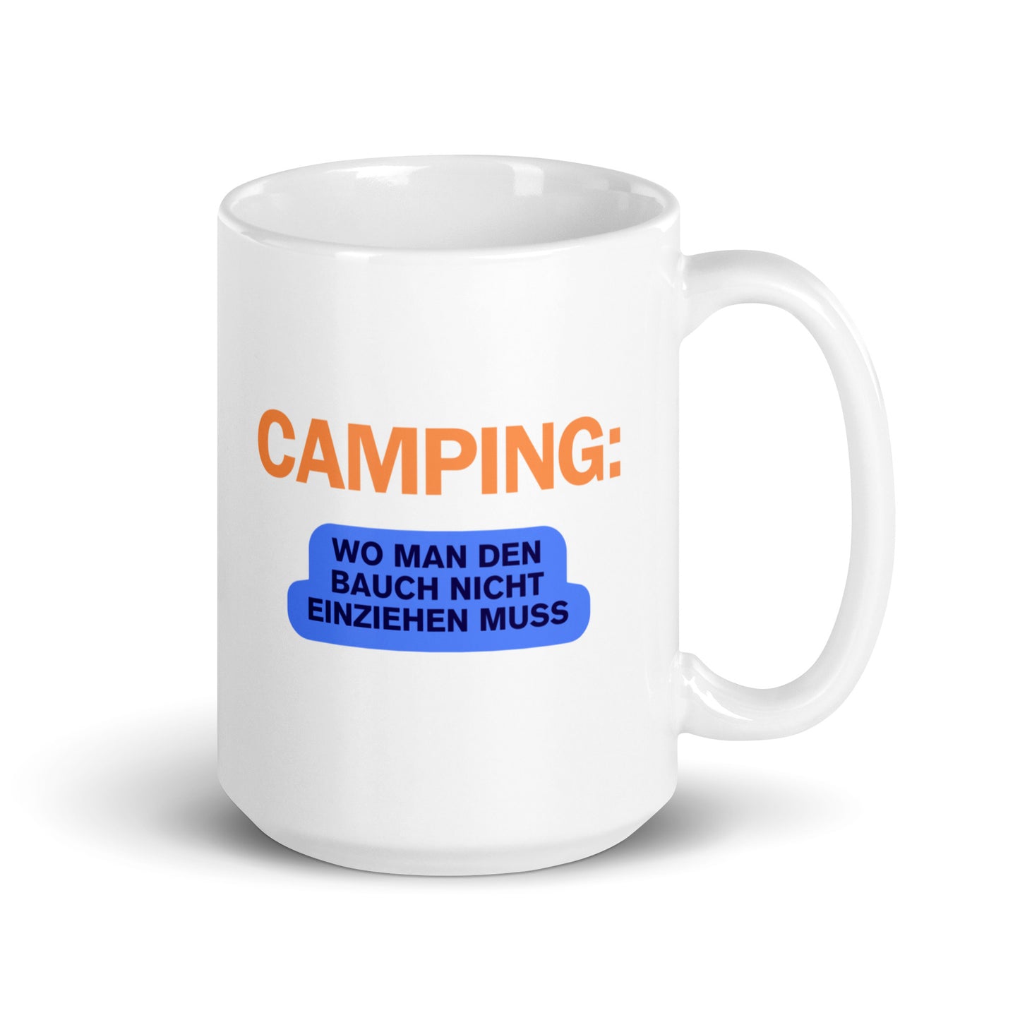 Camping - Wo man den Bauch nicht einziehen muss | Tasse